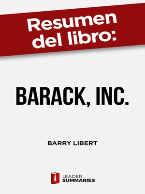 cover image of Resumen del libro "Barack, Inc." de Barry Libert
